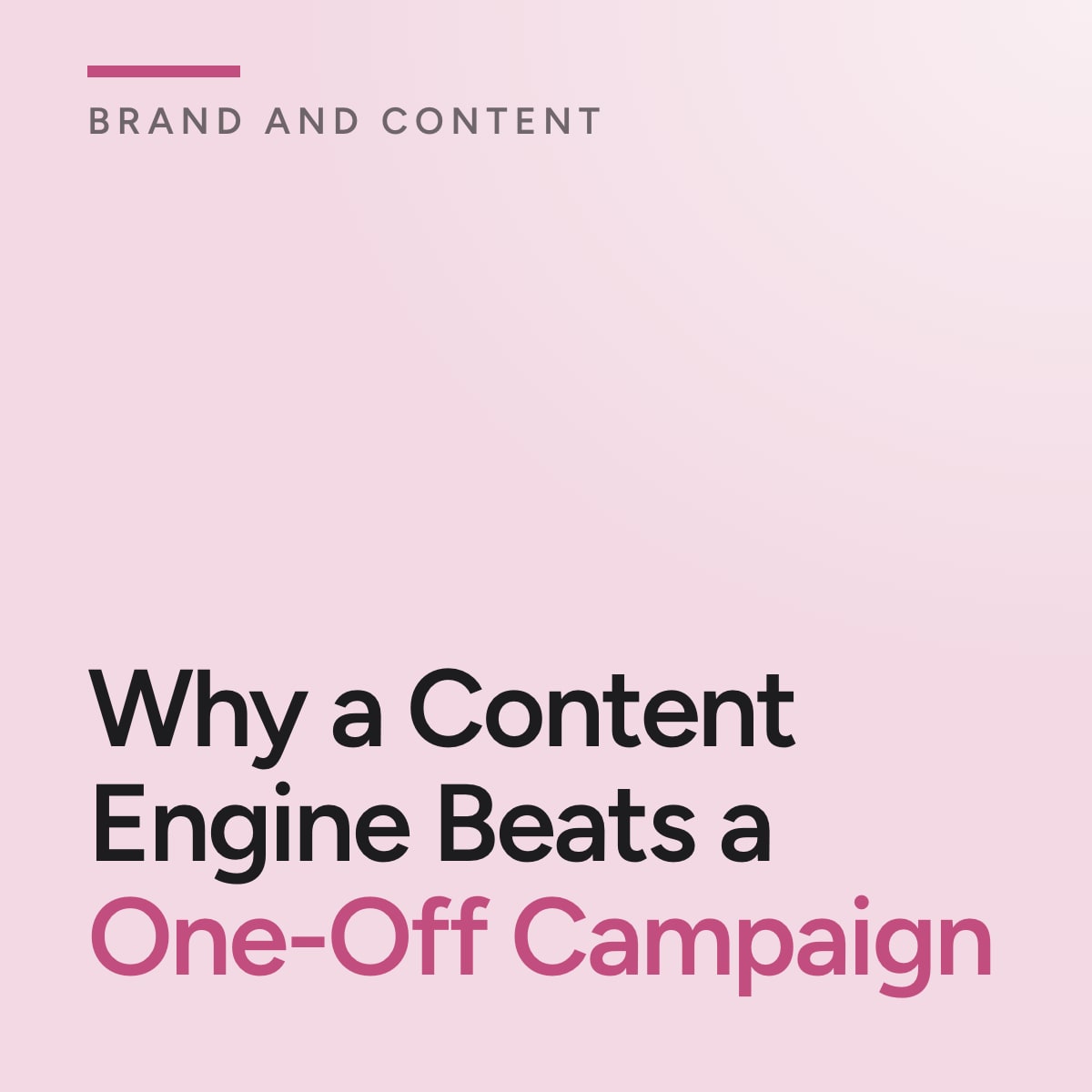 Journal cover reading Why a Content Engine Beats a One-Off Campaign