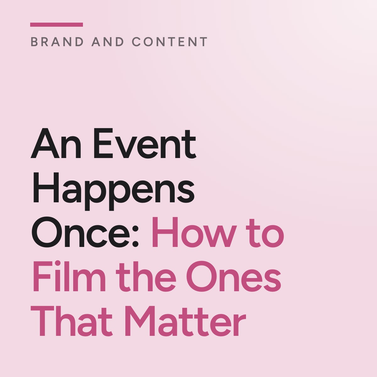 Journal cover reading An Event Happens Once: How to Film the Ones That Matter