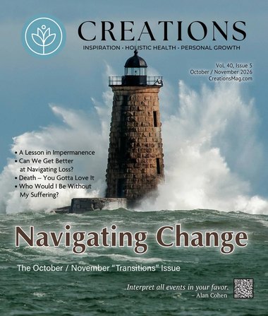 Cover of the October / November 2026 issue of Creations Magazine, Navigating Change.